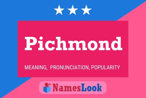 Pichmond Name Poster