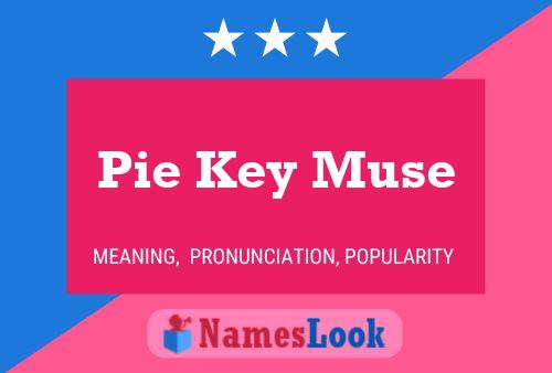 Pie Key Muse Name Poster