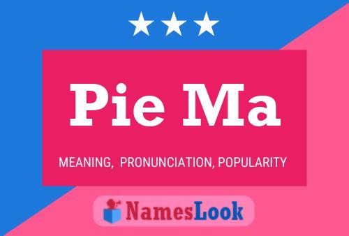 Pie Ma Name Poster