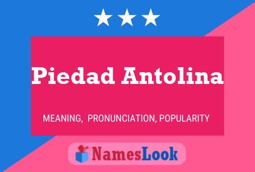 Piedad Antolina Name Poster