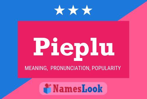 Pieplu Name Poster