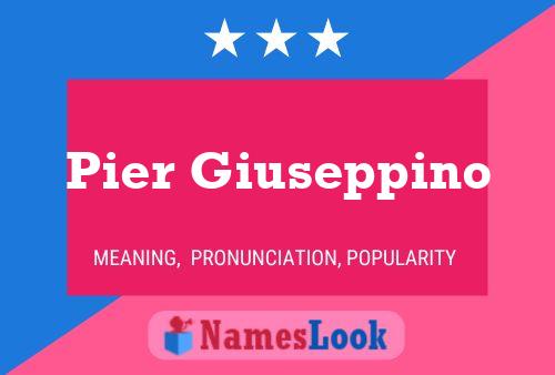 Pier Giuseppino Name Poster