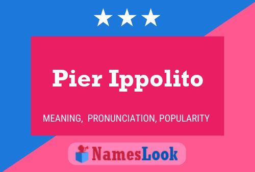 Pier Ippolito Name Poster