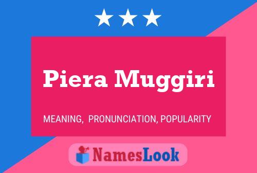 Piera Muggiri Name Poster