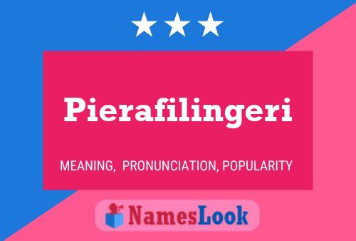 Pierafilingeri Name Poster