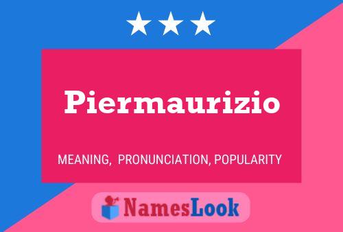 Piermaurizio Name Poster