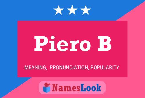 Piero B Name Poster