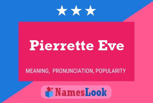 Pierrette Eve Name Poster