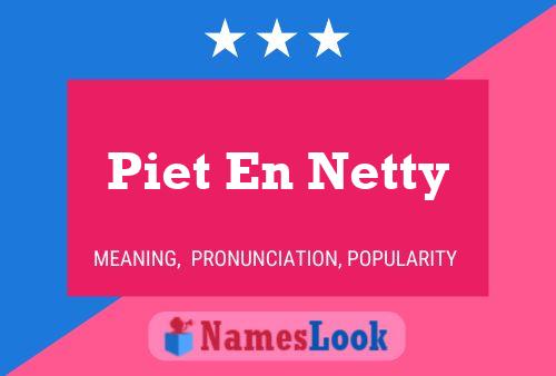 Piet En Netty Name Poster