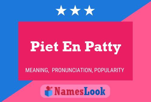 Piet En Patty Name Poster