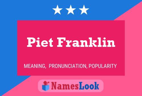 Piet Franklin Name Poster