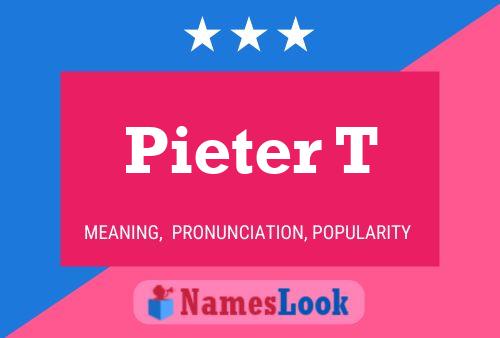 Pieter T Name Poster