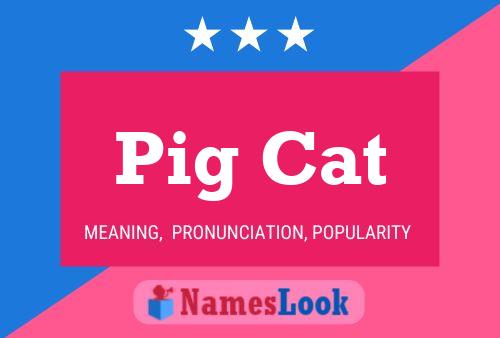 Pig Cat Name Poster