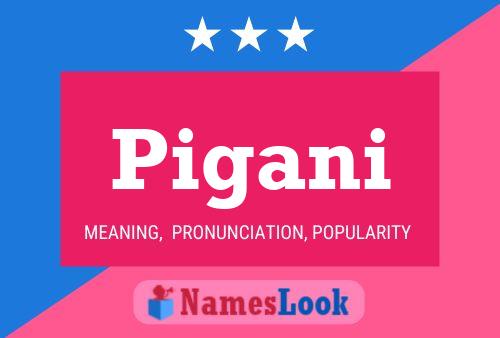 Pigani Name Poster