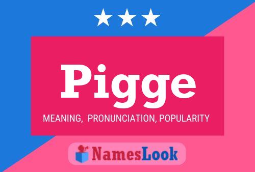 Pigge Name Poster