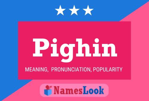 Pighin Name Poster