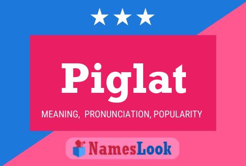 Piglat Name Poster