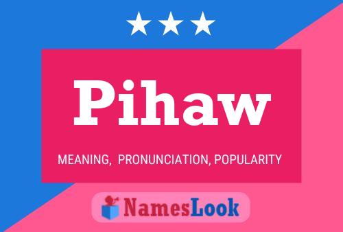 Pihaw Name Poster