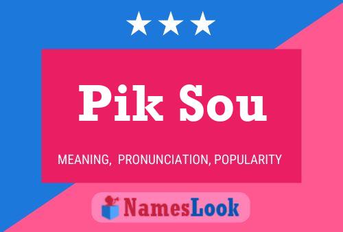 Pik Sou Name Poster