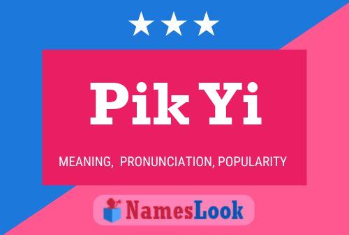 Pik Yi Name Poster