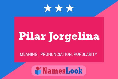 Pilar Jorgelina Name Poster