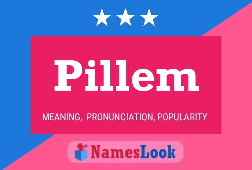 Pillem Name Poster