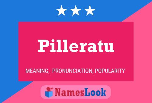 Pilleratu Name Poster