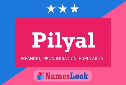 Pilyal Name Poster