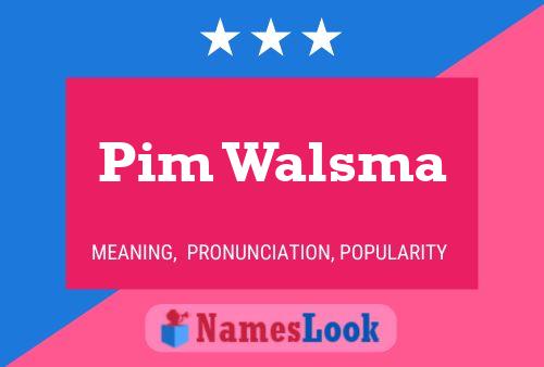 Pim Walsma Name Poster