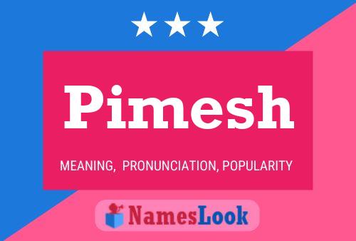 Pimesh Name Poster