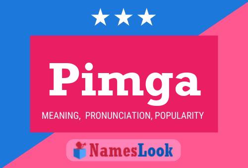 Pimga Name Poster