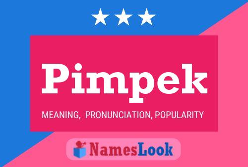 Pimpek Name Poster