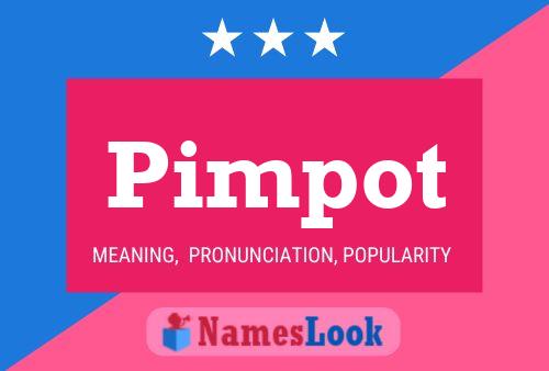 Pimpot Name Poster