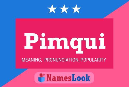 Pimqui Name Poster