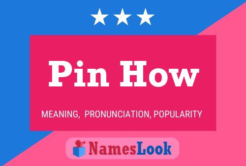 Pin How Name Poster