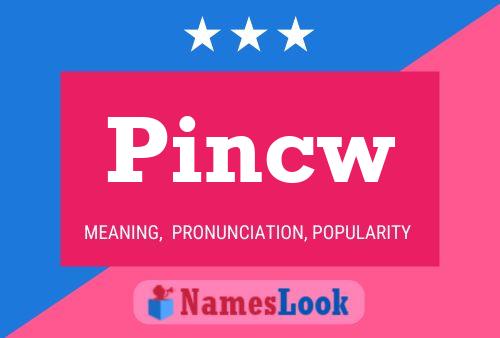 Pincw Name Poster