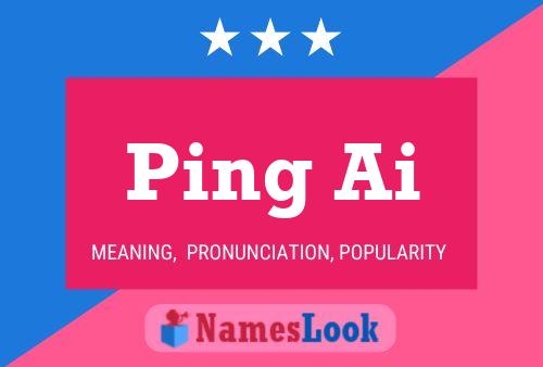 Ping Ai Name Poster