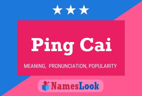 Ping Cai Name Poster