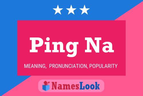 Ping Na Name Poster