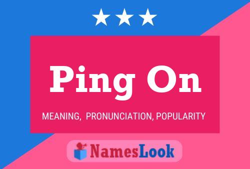 Ping On Name Poster