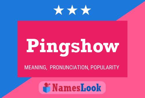 Pingshow Name Poster