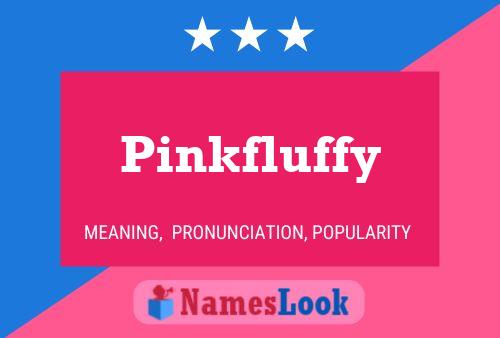 Pinkfluffy Name Poster