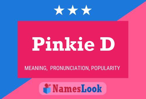 Pinkie D Name Poster