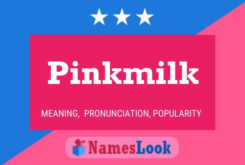 Pinkmilk Name Poster