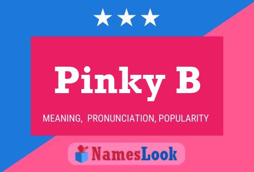 Pinky B Name Poster