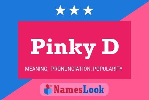 Pinky D Name Poster