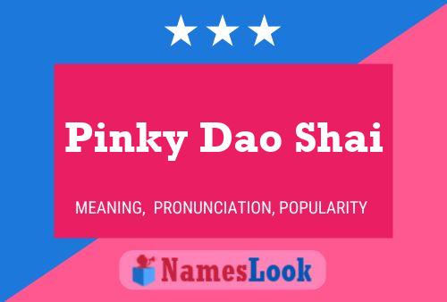 Pinky Dao Shai Name Poster