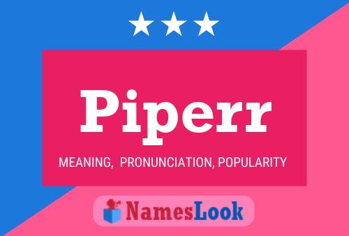 Piperr Name Poster