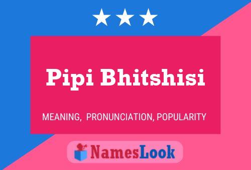 Pipi Bhitshisi Name Poster