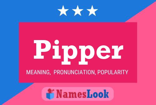 Pipper Name Poster